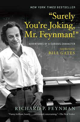 Surely You're Joking, Mr. Feynman!: Adventures of a Curious Character by Feynman, Richard P. book cover