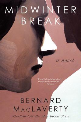 Book cover of Midwinter Break by MacLaverty, Bernard