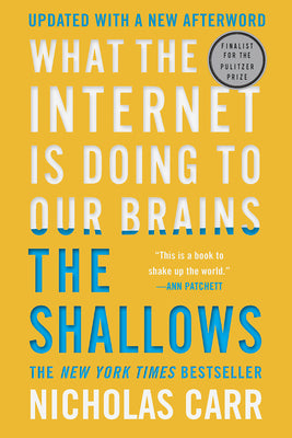 The Shallows: What the Internet Is Doing to Our Brains by Nicholas Carr book cover