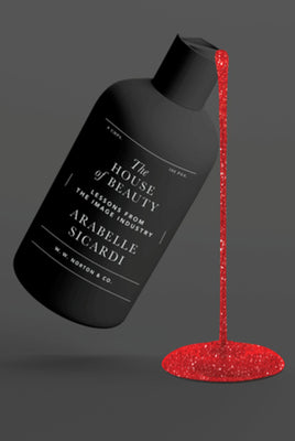 Book cover of The House of Beauty: Lessons from the Image Industry by Sicardi, Arabelle