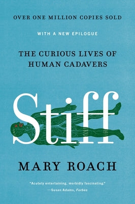 Book cover of Stiff: The Curious Lives of Human Cadavers by Roach, Mary
