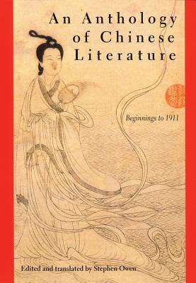 An Anthology of Chinese Literature: Beginnings to 1911 by Stephen Owen book cover