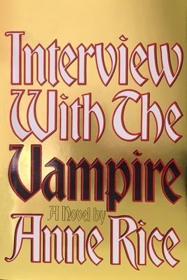 Interview with the Vampire: Anniversary Edition by Rice, Anne book cover