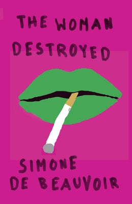 Book cover of The Woman Destroyed by de Beauvoir, Simone