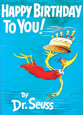 Book cover of Happy Birthday to You! by Dr Seuss