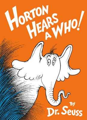 Book cover of Horton Hears a Who! by Dr Seuss