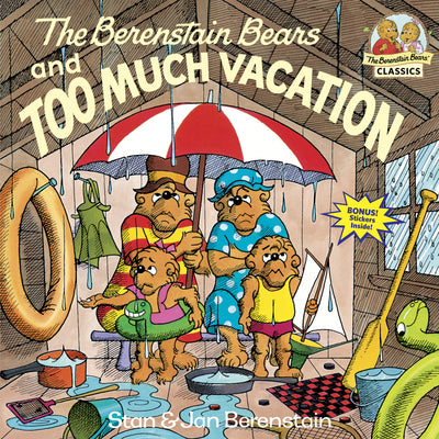 The Berenstain Bears and Too Much Vacation by Stan Berenstain book cover