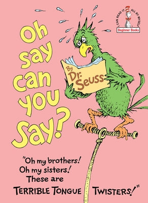 Oh, Say Can You Say? by Dr Seuss book cover