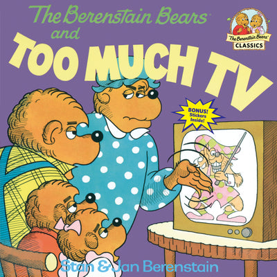 Book cover of The Berenstain Bears and Too Much TV by Berenstain, Stan