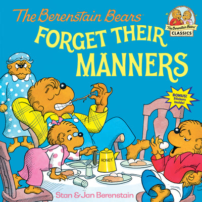 Book cover of The Berenstain Bears Forget Their Manners by Berenstain, Stan