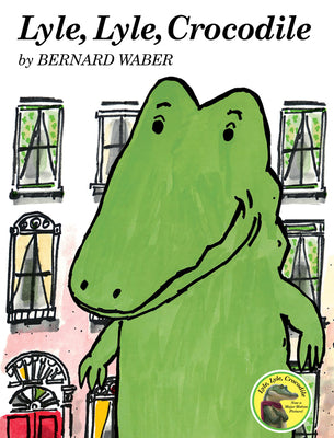 Lyle, Lyle, Crocodile by Bernard Waber book cover