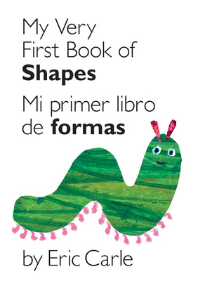 My Very First Book of Shapes / Mi Primer Libro de Formas: Bilingual Edition by Eric Carle book cover