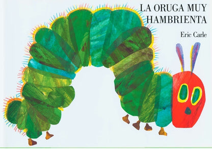 Book cover of The Very Hungry Caterpillar/La Oruga Muy Hambrienta: Spanish Board Book by Carle, Eric