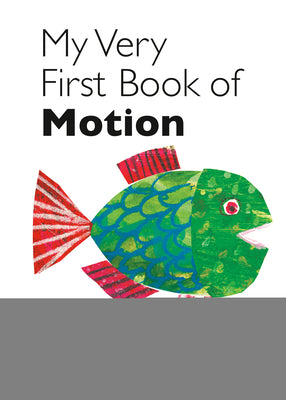 My Very First Book of Motion by Eric Carle book cover