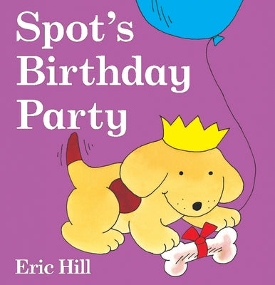 Spot's Birthday Party: A Lift-The-Flap Book by Hill, Eric book cover