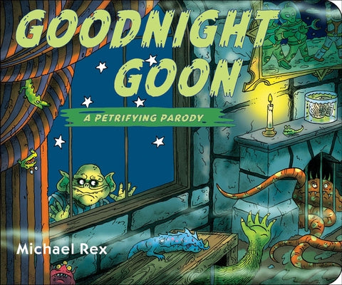 Goodnight Goon: A Petrifying Parody by Michael Rex book cover