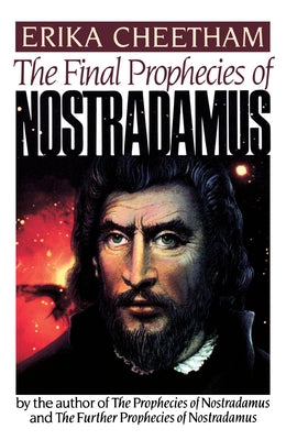 Book cover of The Final Prophecies of Nostradamus by Cheetham, Erika
