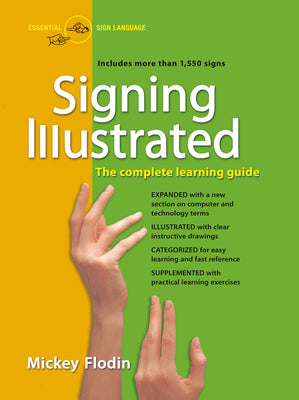 Book cover of Signing Illustrated: The Complete Learning Guide, Expanded and Revised by Flodin, Mickey
