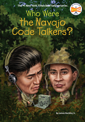 Book cover of Who Were the Navajo Code Talkers? by Buckley, James
