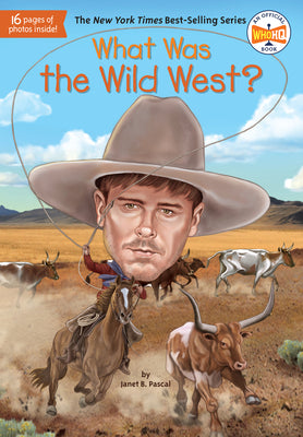 What Was the Wild West? by Janet B. Pascal book cover