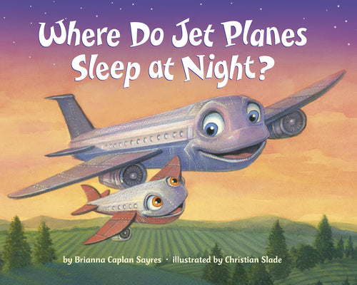 Where Do Jet Planes Sleep at Night? by Brianna Caplan Sayres book cover