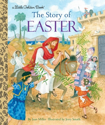 Book cover of The Story of Easter: A Christian Easter Book for Kids by Miller, Jean