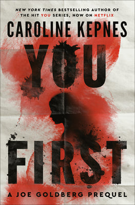 You First: A Joe Goldberg Prequel by Kepnes, Caroline book cover