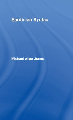 Book cover of Sardinian Syntax by Jones, Michael