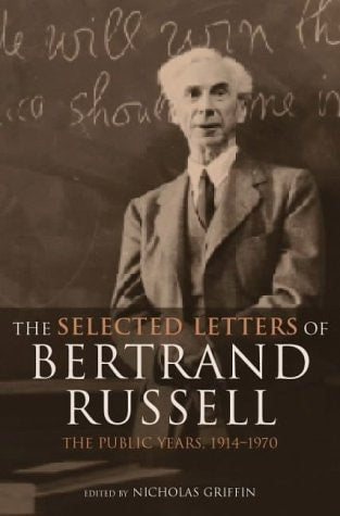 Book cover of The Selected Letters of Bertrand Russell, Volume 2: The Public Years 1914-1970 by Griffin, Nicholas