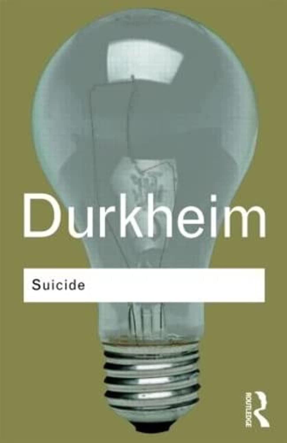Book cover of Suicide: A Study in Sociology by Durkheim, Emile