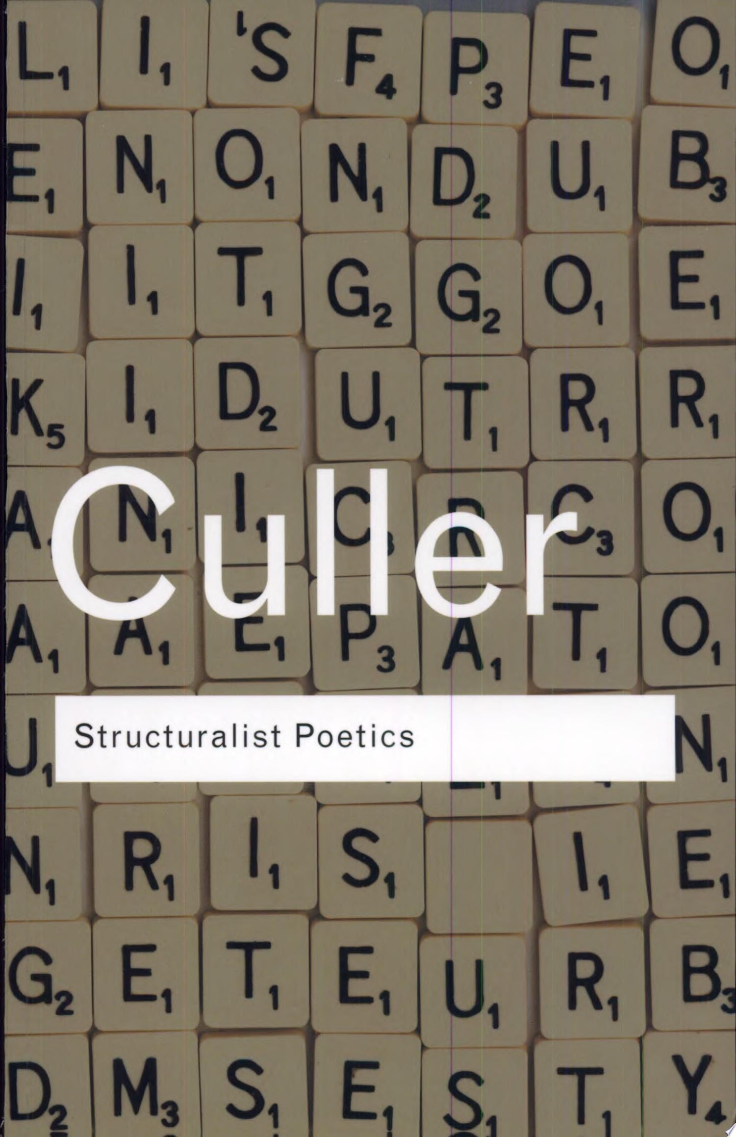 Book cover of Structuralist Poetics: Structuralism, Linguistics and the Study of Literature by Culler, Jonathan