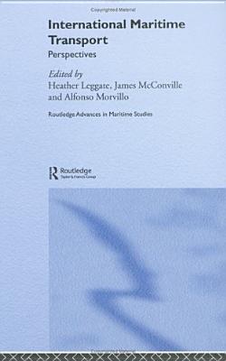 Book cover of International Maritime Transport: Perspectives by Leggate, Heather