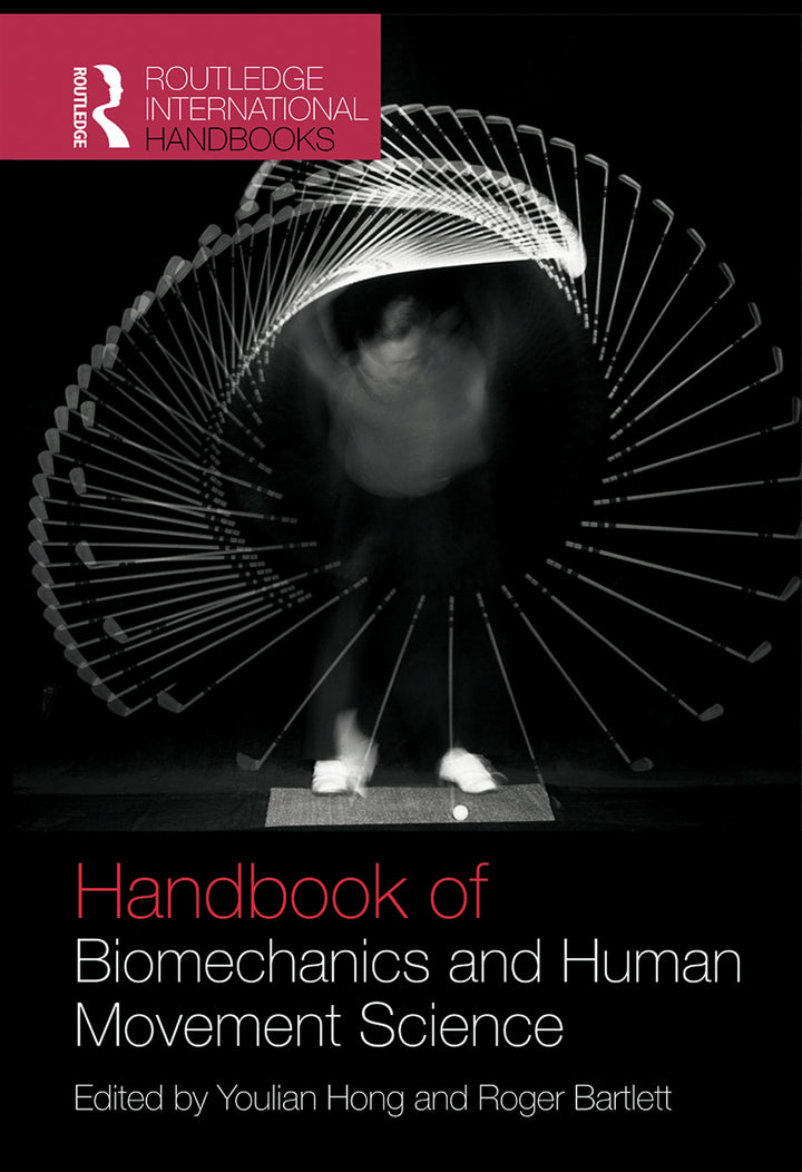 Book cover of Routledge Handbook of Biomechanics and Human Movement Science by Hong, Youlian