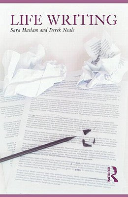Book cover of Life Writing by Haslam, Sara