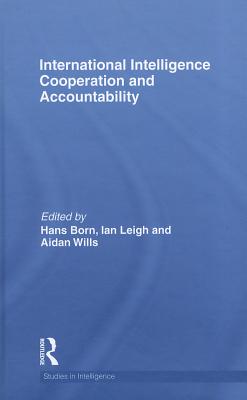 Book cover of International Intelligence Cooperation and Accountability by Born, Hans