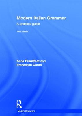 Book cover of Modern Italian Grammar: A Practical Guide by Proudfoot, Anna