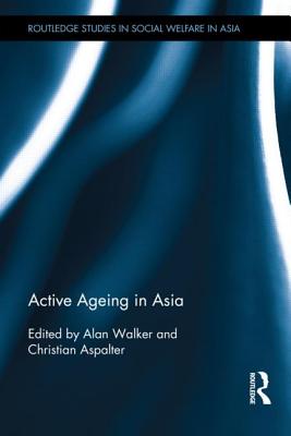Book cover of Active Ageing in Asia by Walker, Alan