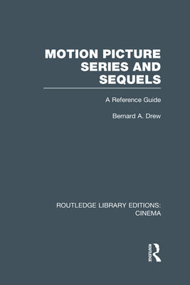 Book cover of Motion Picture Series and Sequels: A Reference Guide by Drew, Bernard a.