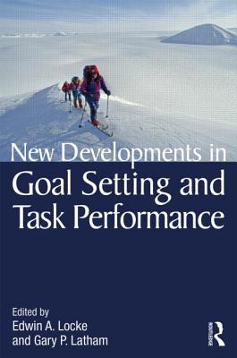 Book cover of New Developments in Goal Setting and Task Performance by Locke, Edwin A.