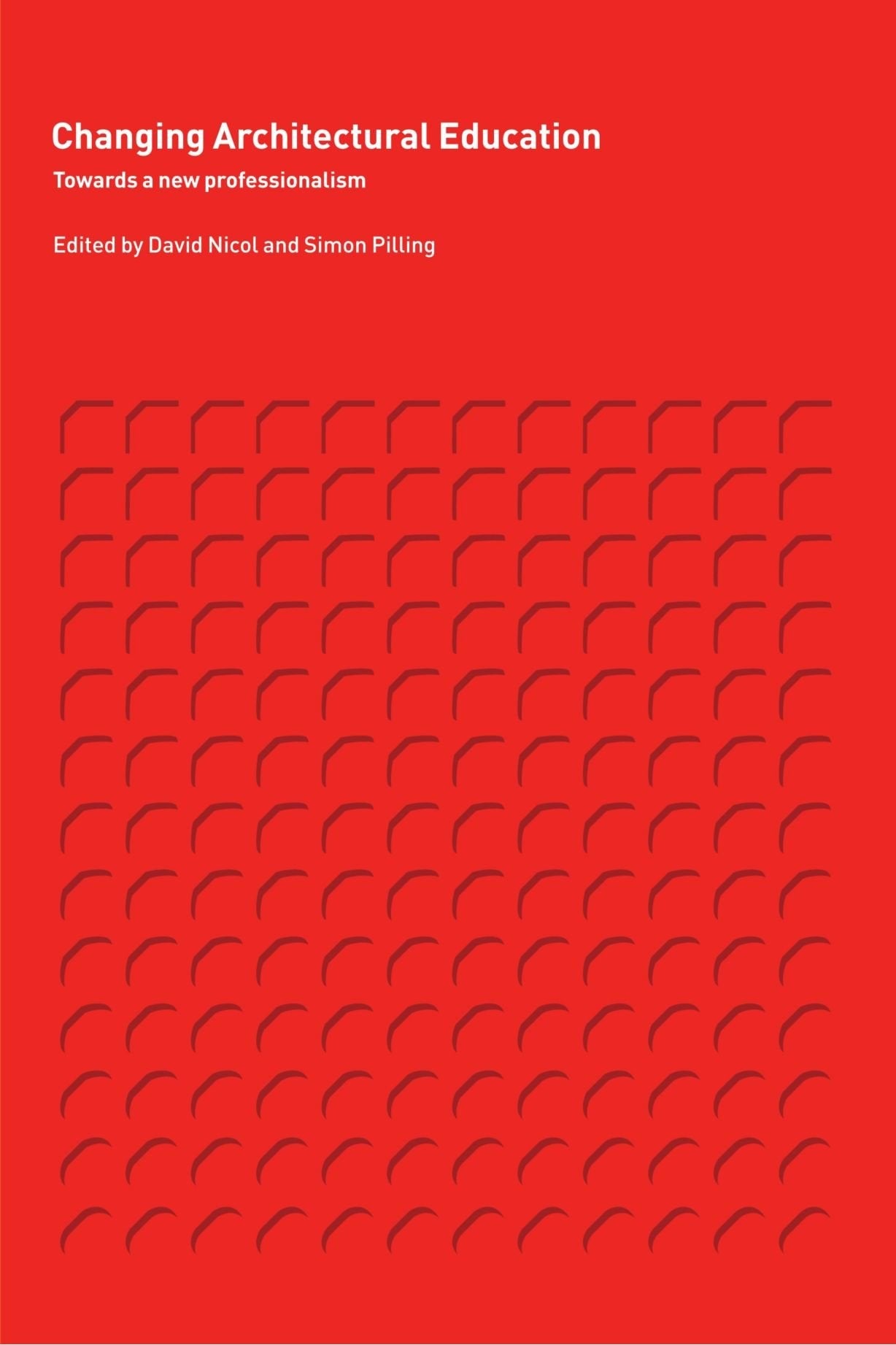 Book cover of Changing Architectural Education: Towards a New Professionalism by Nicol, David