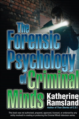 The Forensic Psychology of Criminal Minds by Katherine Ramsland book cover