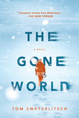 The Gone World by Sweterlitsch, Tom book cover