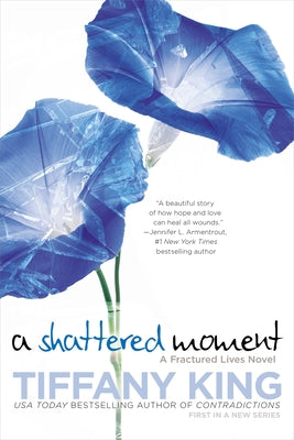 Book cover of A Shattered Moment by King, Tiffany