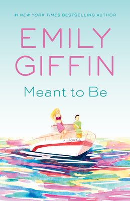 Book cover of Meant to Be by Giffin, Emily
