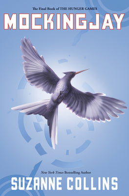 Book cover of Mockingjay (Hunger Games, Book Three): Volume 3 by Collins, Suzanne