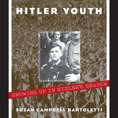 Book cover of Hitler Youth: Growing Up in Hitler's Shadow (Scholastic Focus) by Bartoletti, Susan Campbell