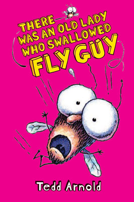 Book cover of There Was an Old Lady Who Swallowed Fly Guy (Fly Guy #4): Volume 4 by Arnold, Tedd