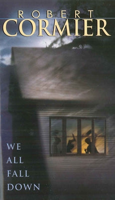 Book cover of We All Fall Down by Cormier, Robert