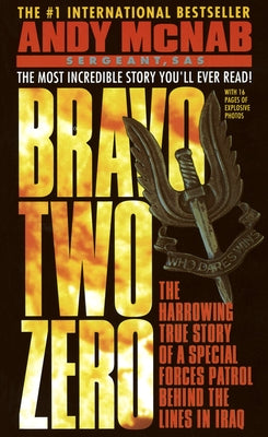 Bravo Two Zero: The Harrowing True Story of a Special Forces Patrol Behind the Lines in Iraq by Andy McNab book cover