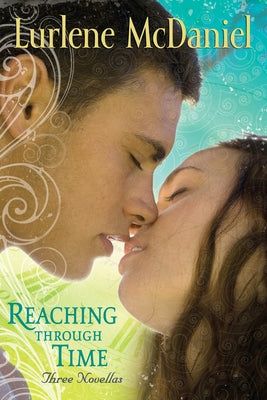 Book cover of Reaching Through Time: Three Novellas by McDaniel, Lurlene